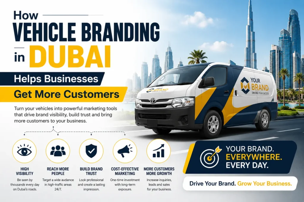Vehicle Branding in Dubai Helps Businesses Get More Customers